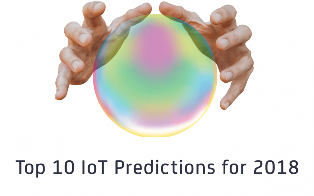 10 IoT predictions for 2018